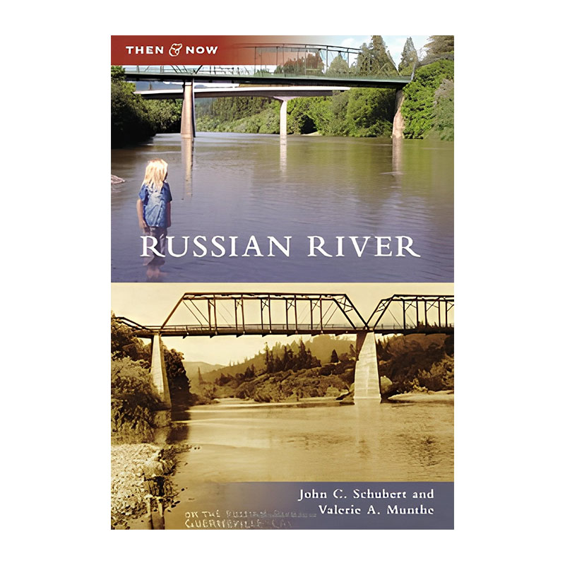 Russian River Then and Now
